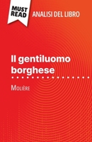 Il gentiluomo borghese di Molière (Analisi del libro): Analisi completa e sintesi dettagliata del lavoro (Italian Edition) 2808610912 Book Cover