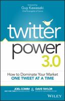 Twitter Power: How to Dominate Your Market One Tweet at a Time 0470563362 Book Cover