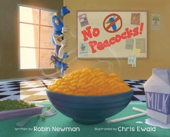 No Peacocks!: A Feathered Tale of Three Mischievous Foodies 1510714804 Book Cover