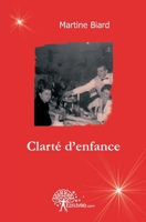 Clarté d'enfance: Les Veilleurs d'horizon IV (French Edition) 2812122668 Book Cover