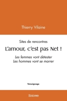 L'amour, c'est pas Net !: Les femmes vont détester Les hommes vont se marrer (French Edition) 2414529377 Book Cover