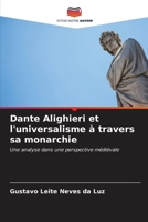 Dante Alighieri et l'universalisme à travers sa monarchie (French Edition) 6207027973 Book Cover
