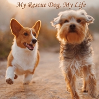 My Rescue Dog, My Life B08ZG1Y4BX Book Cover