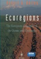 Ecoregions: The Ecosystem Geography of the Oceans and Continents 0387983112 Book Cover