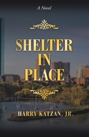 Shelter in Place 1663202591 Book Cover