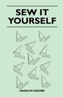 Sew It Yourself 1447400933 Book Cover