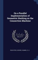 On a Parallel Implementation of Geometric Hashing on the Connection Machine 1377037959 Book Cover