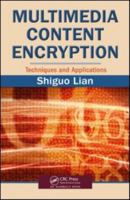 Multimedia Content Encryption: Techniques and Applications 1420065270 Book Cover