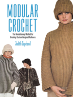 Modular Crochet: The Revolutionary Method for Creating Custom-Designed Pullovers 0486796876 Book Cover