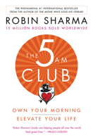 The 5 AM Club: Own Your Morning. Elevate Your Life 1443460311 Book Cover