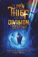The Pen Thief and the Division of Destiny B0BPL66N9T Book Cover