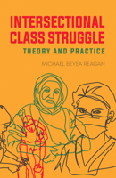 Intersectional Class Struggle: Theory and Practice 184935412X Book Cover