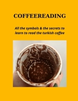 COFFEEREADING: Learn to read the turkish coffee null Book Cover