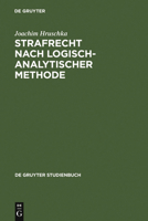 Strafrecht Nach Logisch-Analytischer Methode: Systematisch Entwickelte F�lle Mit L�sungen Zum Allgemeinen Teil: [hauptw] 3110105292 Book Cover
