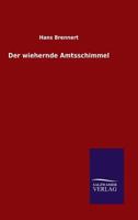 Der Wiehernde Amtsschimmel 3846027049 Book Cover