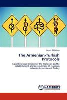 The Armenian-Turkish Protocols 3848446200 Book Cover
