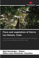 Flora and vegetation of Sierra Las Damas, Cuba 6208903513 Book Cover