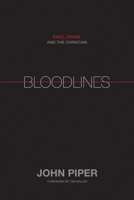 Bloodlines: Race, Cross, and the Christian