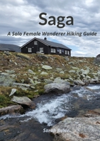 Saga: A Solo Female Wanderer Hiking Guide 1961878097 Book Cover