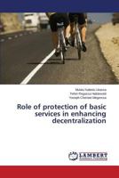 Role of protection of basic services in enhancing decentralization 3659531626 Book Cover