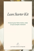 Lean Starter Kit: 21 jours pour faire moins, mais ce qui compte vraiment (Agenda Lean Paperbelt) (French Edition) B0HD7NMVJ1 Book Cover