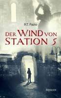 Der Wind von Station 5 (German Edition) 3744831221 Book Cover