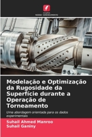 Modelação e Optimização da Rugosidade da Superfície durante a Operação de Torneamento 6205579979 Book Cover