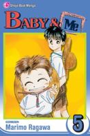Baby & Me, Volume 5 1421510081 Book Cover