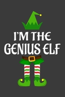 I'm The Genius ELF: Funny Christmas Present For Genius. Genius Gift Journal for Writing, College Ruled Size 6 x 9, 100 Page. This Notebook featuring Christmas decorations, Santa Claus Theme And ELF 1710198834 Book Cover