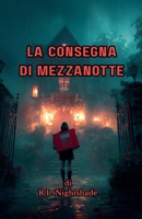 La Consega Di Mezzanotte (Italian Edition) B0GSSN3TD8 Book Cover