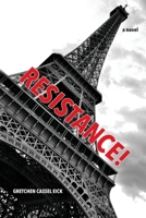 Resistance! : A Novel 1958728330 Book Cover