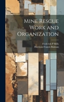 Mine Rescue Work and Organization 1021134058 Book Cover