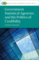 Government of Numbers: Relationships between Politicians and Statisticians (Cambridge Studies in Comparative Public Policy) 1108491227 Book Cover