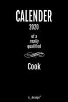 Calendar 2020 for Cooks / Cook: Weekly Planner / Diary / Journal for the whole year. Space for Notes, Journal Writing, Event Planning, Quotes and Memories 1671777980 Book Cover