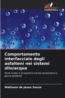Comportamento interfacciale degli asfalteni nei sistemi olio/acqua (Italian Edition) 6207835220 Book Cover