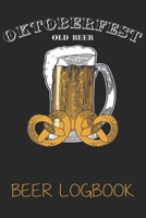 Oktoberfest old beer (Beer Logbook): Beer taste logbook for beer lovers | Beer Notebook | Craft Beer Lovers Gifts 1679587153 Book Cover