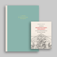 A System of Architectural Ornament: Facsimile Edition and Reader’s Guide 0226850544 Book Cover