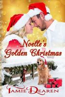 Noelle's Golden Christmas 1519417950 Book Cover