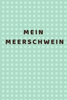 Mein Meerschwein: Tagebuch zum w�chentlichen Meeri Check: Praktische Eintragungen wie das Gewicht in vorgefertigte Tabellen 1655178768 Book Cover