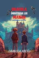 Dracula împotriva lui Manah: Sprachniveau A2 Rumänisch-deutsche Übersetzung (Gestufte Rumänische Lesebücher) (German Edition) B0F7KL6F19 Book Cover