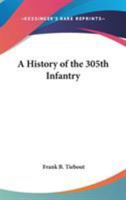 A History of the 305th Infantry 0548008868 Book Cover