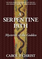 A Serpentine Path: Mysteries of the Goddess 1733386661 Book Cover