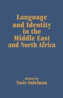 Language and Identity in the Middle East and North Africa 1138974234 Book Cover