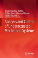 Analysis and Control of Underactuated Mechanical Systems 3319026356 Book Cover