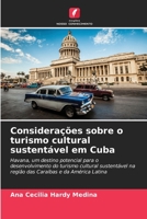 Considerações sobre o turismo cultural sustentável em Cuba 6206233472 Book Cover