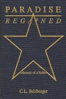 Paradise Regained: Memoir of a Rebel 0275930777 Book Cover