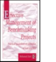 Effective Management of Benchmarking Projects 0750639873 Book Cover