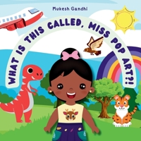 WHAT IS THIS CALLED, MISS POP ART?! B0FV2Z2PHC Book Cover