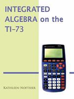 Integrated Algebra on the Ti-73 1426943296 Book Cover