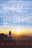 Science and Miracles: Odyssey of a Heart Transplant 197369848X Book Cover